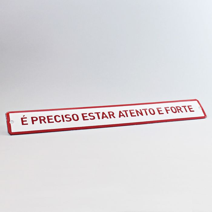 Placa-esmaltada-E-PRECISO-ESTAR-ATENTO-E-FORTE---35-x-4.5-cm