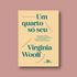 Um-quarto-so-seu---Virginia-Woolf